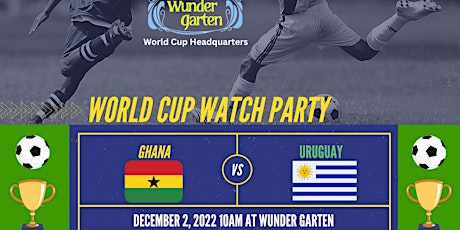 World Cup Watch Party: Ghana vs Uruguay