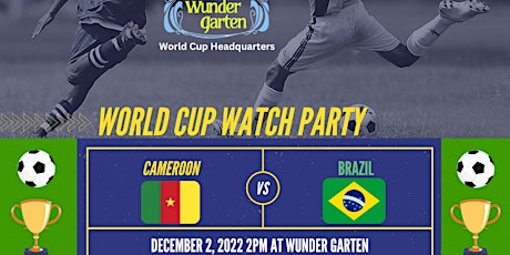 World Cup Watch Party: Cameroon vs Brazil