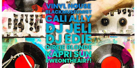 VINYL HOUSE - BLACKMUSEUMIST + SPECIAL GUEST RLV COLLECTIVE