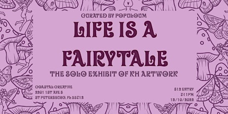 Elfin Glades Art Exhibit + Life is a FairyTale KH ArtWork Solo  Exhibit