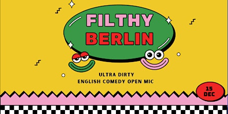 Filthy Berlin / English & Pay What You Want