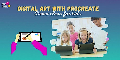 Digital Art With Procreate - Demo Class for kids 8-12y.o.
