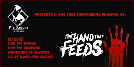 PJ's Rescue Fundraising Showing of: The Hand That Feeds