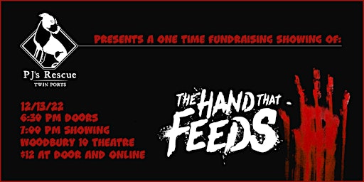 PJ's Rescue Fundraising Showing of: The Hand That Feeds