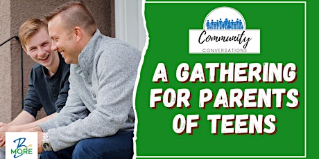 Community Conversations: A Gathering for Parents of Teens