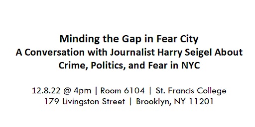 Minding the Gap in Fear City: A Conversation with Journalist Harry Siegel