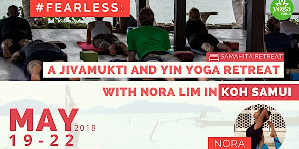 Fearless: Jivamukti & Yin Yoga Retreat with Nora in Koh Samui