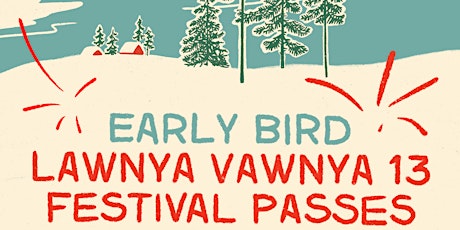Lawnya Vawnya 13 Festival Pass