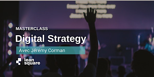 LeanSquare Master Class: Digital Strategy