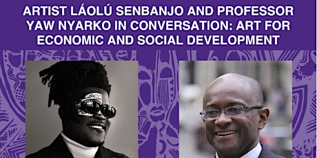 Artist Láolú Senbanjo and Professor Yaw Nyarko in Conversation primary image