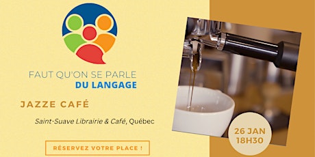 Jazze Café / Café Science - Faut qu'on se parle du langage !