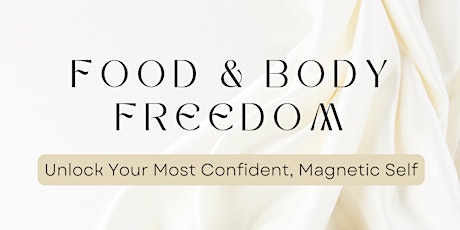Food & Body Freedom *Online Workshop*