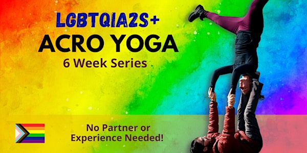 LGBTQIA2S+ 6 week Acro Yoga Series
