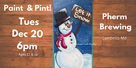 Snowman Paint Night @ Pherm  Brewing w Maryland Craft Parties