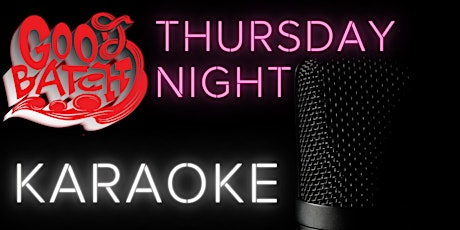 Good Batch Hookah Lounge Thursday  - Karaoke