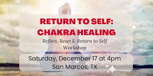 Returning to Self: Chakra Healing