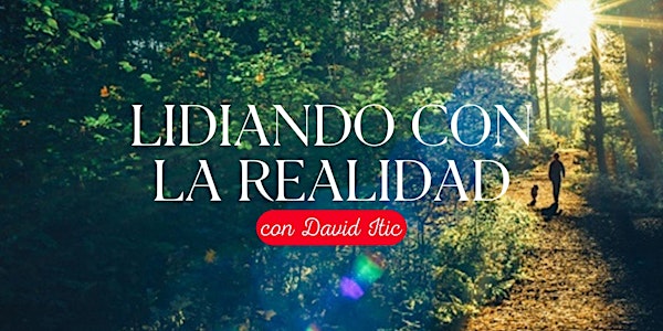 Lidiando con la Realidad con David Itic | Argentina