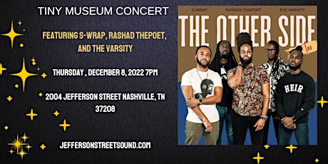 Tiny Museum Concert featuring S-Wrap, Rashad thePoet, and The Varsity