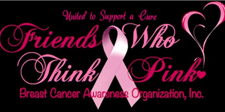 Friends Who Think Pink Annual Breast Cancer Awareness Benefit Gala primary image