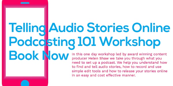 How to Podcast - Telling Audio Stories Online