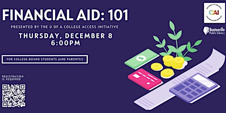 Financial Aid: 101 - Presented by the U of A College Access Initiative