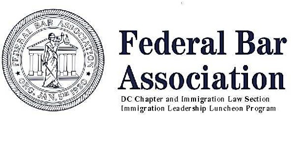 IMMIGRATION LEADERSHIP LUNCHEON - February 14, 2018 - Julie Kirchner, CIS Ombudsman, DHS