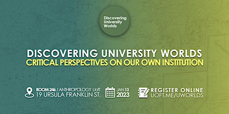 Discovering University Worlds. Critical perspectives on our own institution