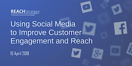 Using Social Media to Improve Customer Engagement and Reach (+free strategy session) primary image