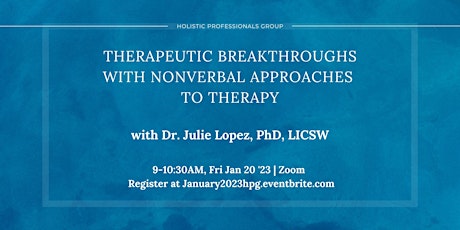 Therapeutic Breakthroughs with Nonverbal Approaches to Therapy