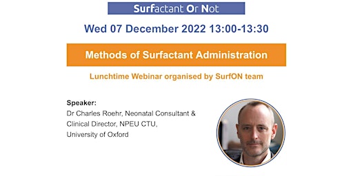 Lunchtime Webinar: Methods of Surfactant Administration (SurfON team)