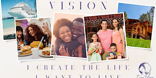 Create the Life You Want to Live - Vision Board  Workshop Online