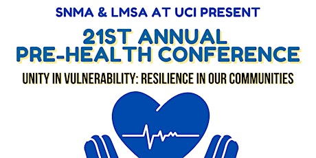 UCI LMSA & SNMA 21st  Annual Pre-Health Conference