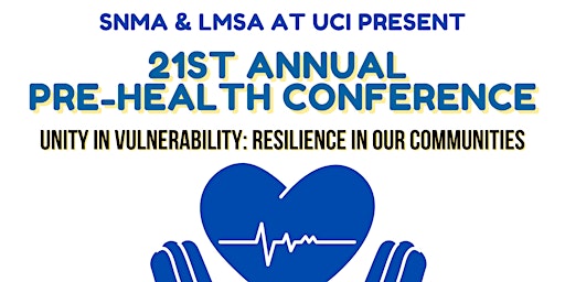 UCI SNMA & LMSA 21st  Annual Pre-Health Conference
