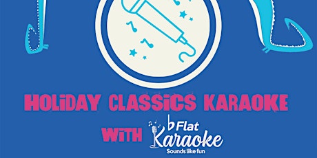 Holiday Classics Karaoke with B Flat Karaoke