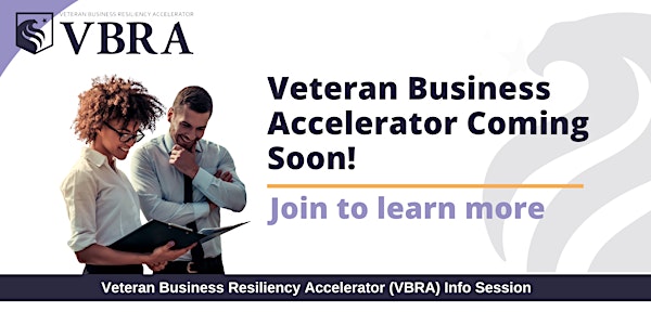 2023 Veteran Business Resiliency Accelerator Program Info Session