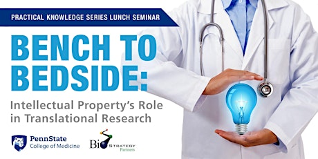 Bench to Bedside: Intellectual Property's Role in Translational Research primary image