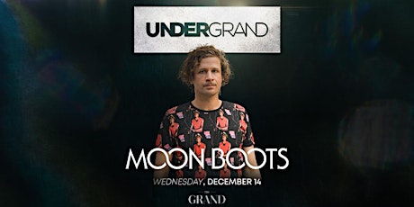 Wednesdays at The Grand w/ Moon Boots