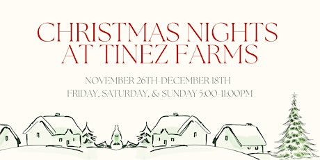 Christmas Nights at Tinez Farms