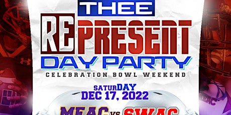 "REPRESENT" Celebration Bowl Weekend MEAC VS SWAC  Indoor/Outdoor Day-party