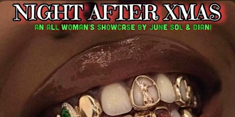 Night After Xmas : An All Women's Showcase By June Sol & Diani