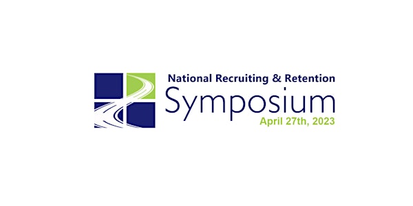 National Recruiting and Retention Symposium 2023