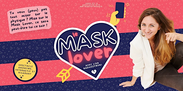 Mask Lover - Spectacle interactif,  anonyme et hilarant !