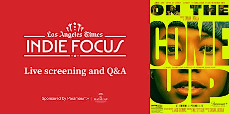 Indie Focus Screening Series: ON THE COME UP [In-person]
