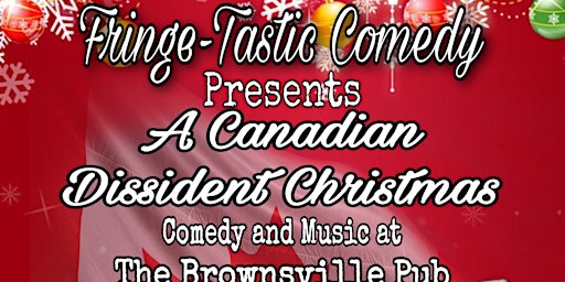 Fringe-Tastic Comedy Presents: A Canadian Dissident Christmas