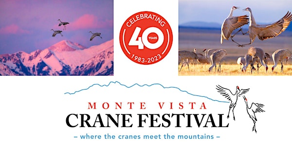 2023  40th Annual Monte Vista Crane Festival, Colorado