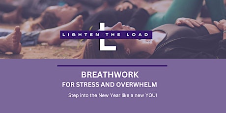 Lighten the Load- Breathwork for Stress & Overwhelm