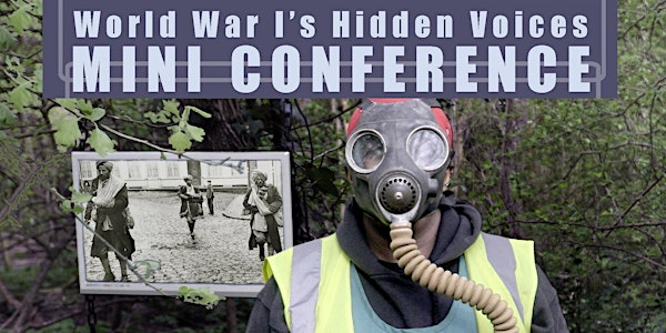 WW1's Hidden Voices - MINI-CONFERENCE