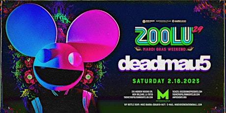 Zoolu 29 featuring DEADMAU5  (DAY 1) Mardi Gras Weekend New Orleans