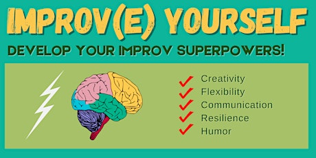 Improv(e) Yourself: Develop your improv superpowers