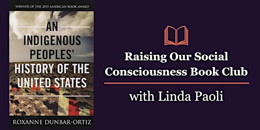 Raising Our Social Consciousness Book Club: An Indigenous People’s History